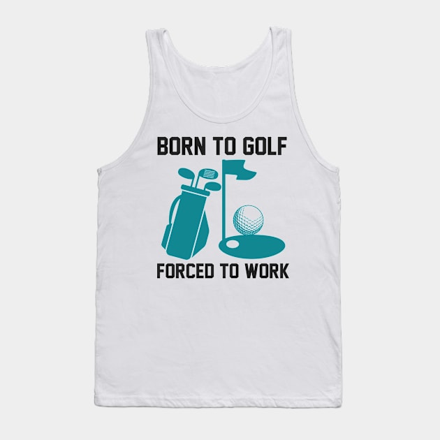 Golf, Born To Tank Top by Hudkins